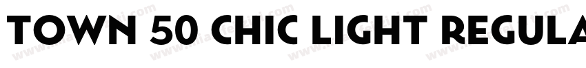 Town 50 Chic Light Regular字体转换